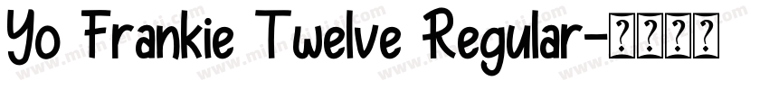 Yo Frankie Twelve Regular字体转换